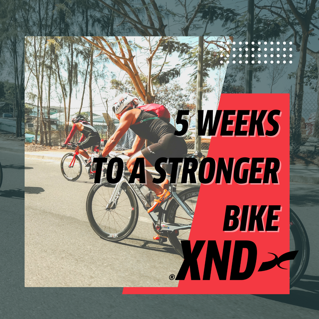 Five weeks to a stronger bike