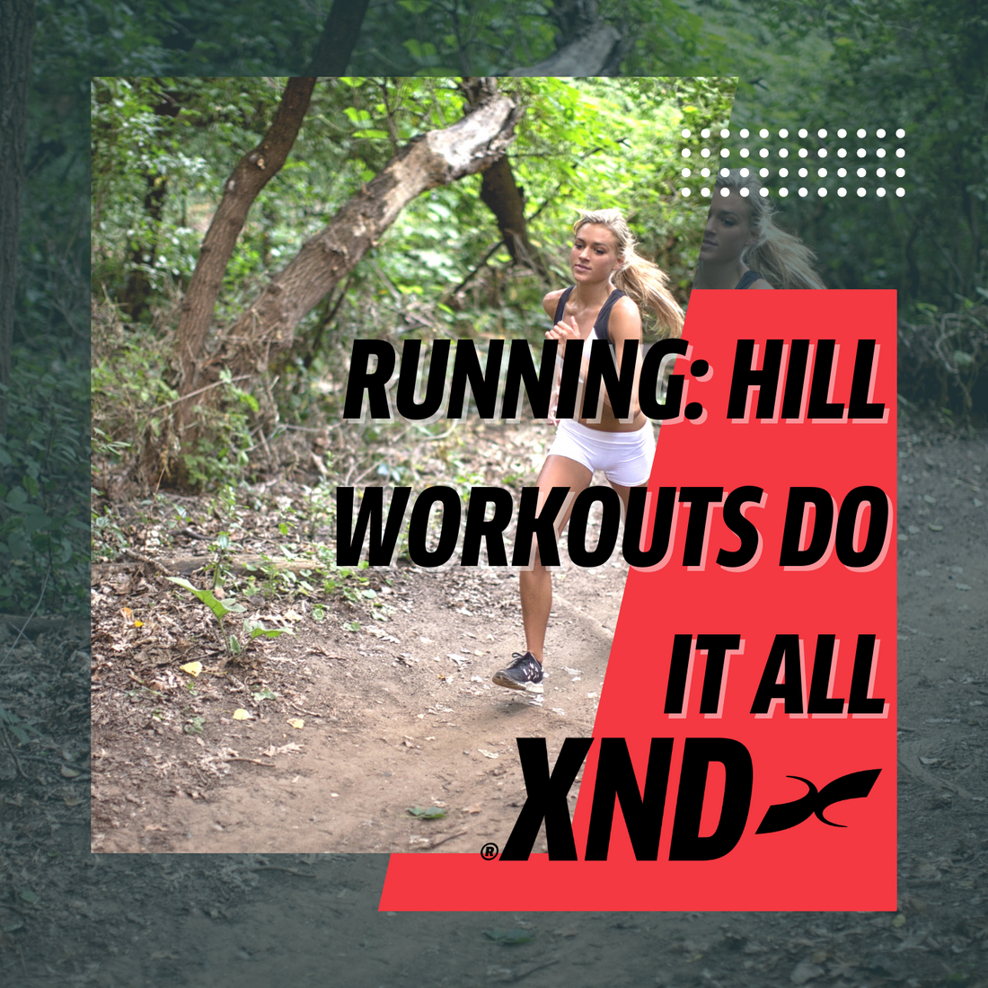 Running: Hill workouts do it all!