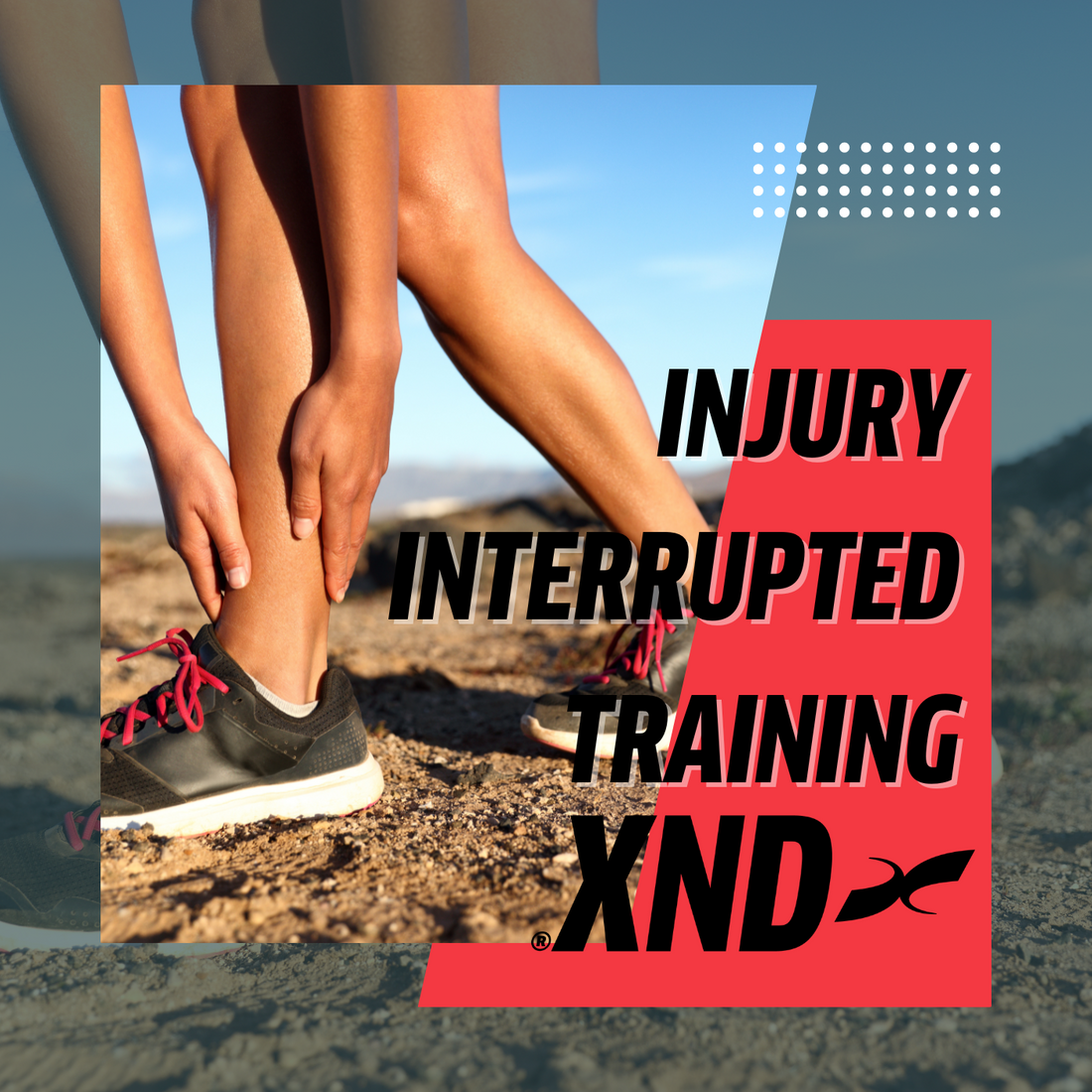 Injury interrupted training
