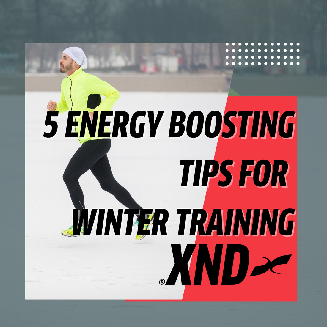5 Energy boosting tips for winter training