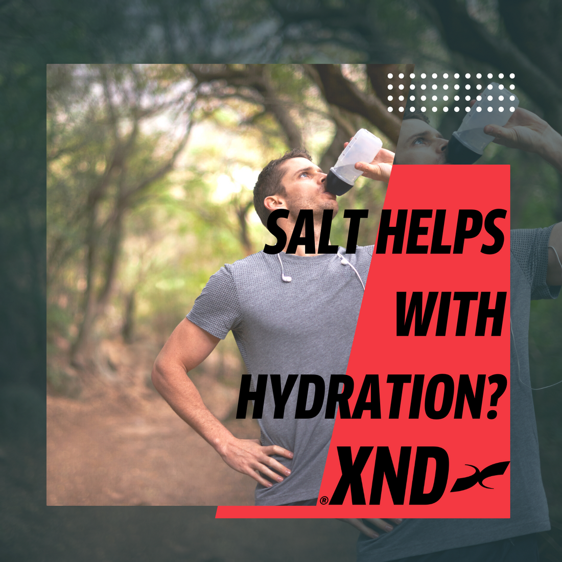 Salt helps with hydration?